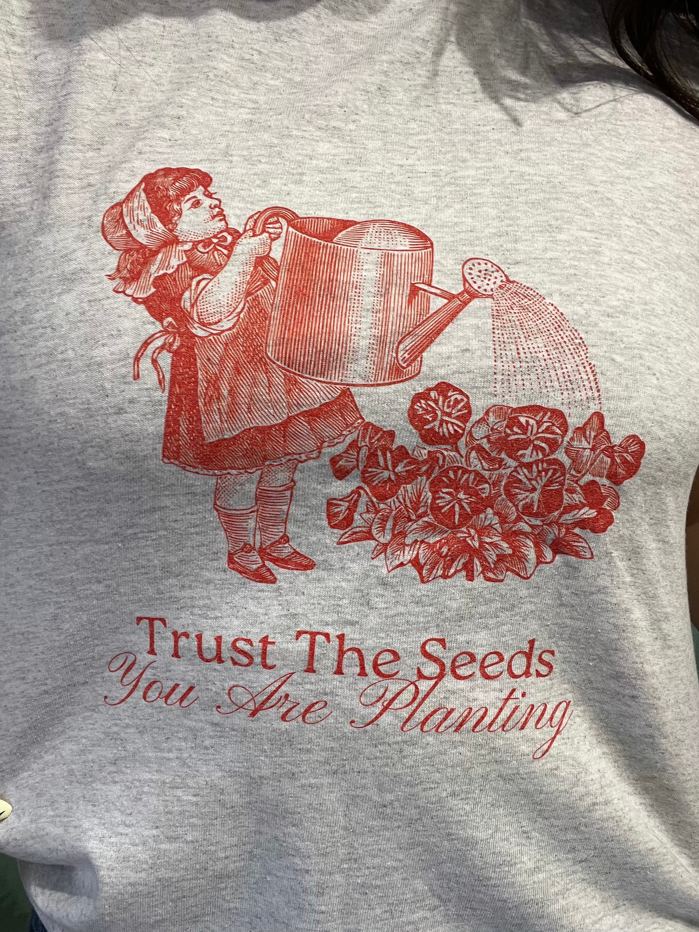 Trust The Seeds Tee